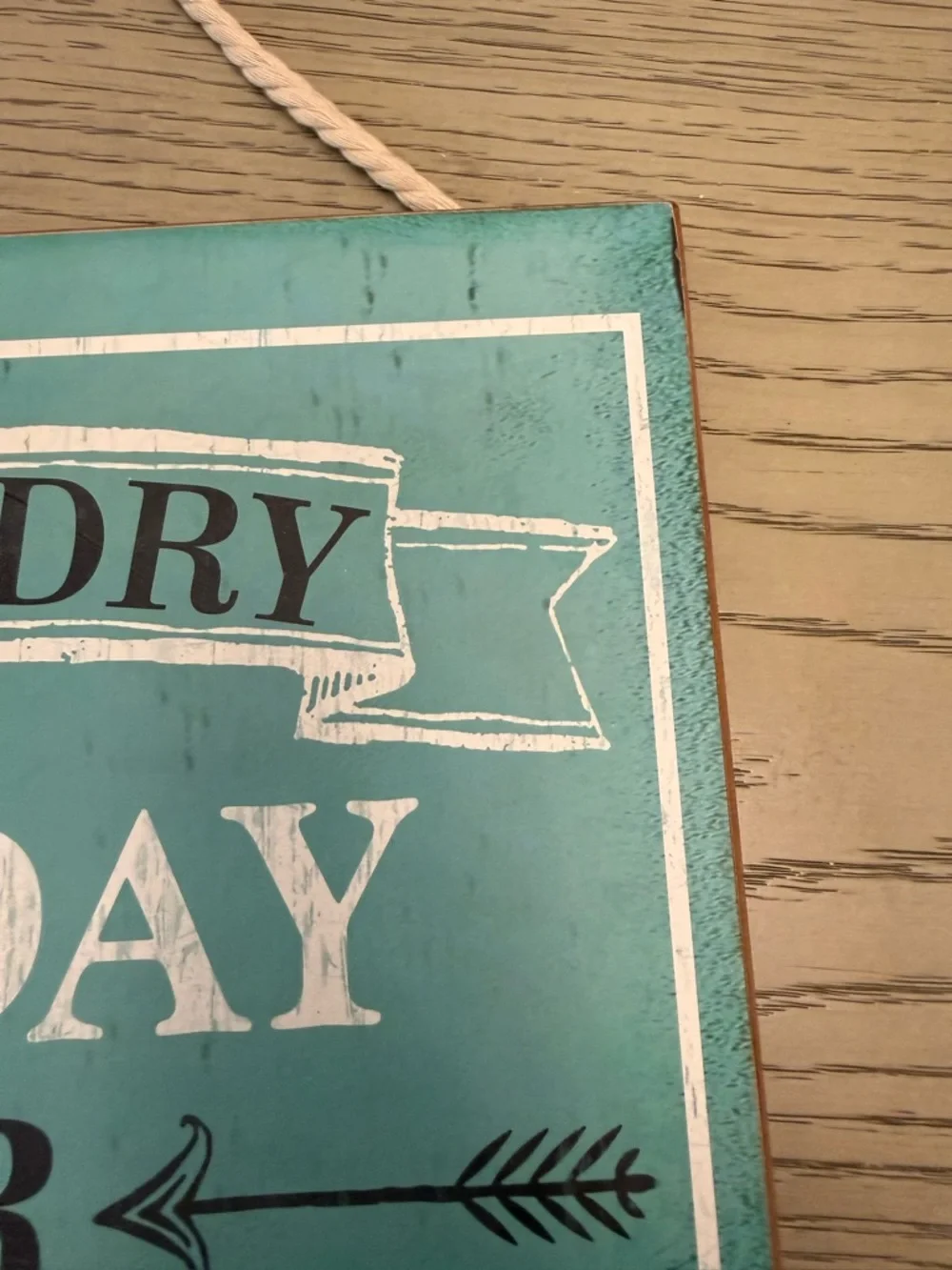 Laundry Today or Naked‎ Tomorrow Teal Wall Sign